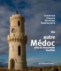 Image de UN AUTRE MEDOC, SITES ET MONUMENTS INSOLITES