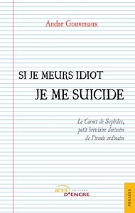 Image de Si je meurs idiot je me suicide