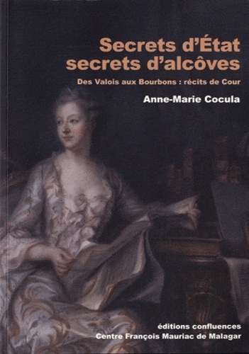 Picture of Secrets d'État, secrets d'alcôves - des Valois aux Bourbons