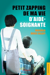Image de Petit zapping de ma vie d'aide-soignante