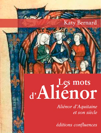 Picture of Les mots d'Aliénor - Aliénor d'Aquitaine et son siècle