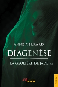 Picture of Diagenèse - La geôlière de jade