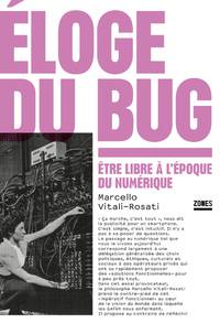 Image de Éloge du bug - Être libre à l'époque du numérique