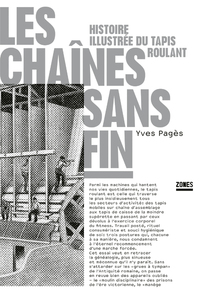 Picture of Les chaînes sans fin - Histoire illustrée du tapis roulant