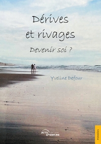Picture of Dérives et rivages. Devenir soi