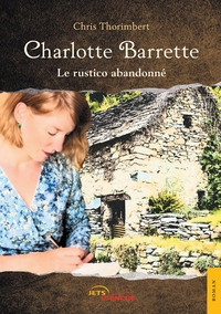 Image de Charlotte Barrette - Le rustico abandonné