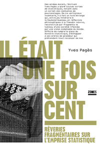 Image de Il était une fois sur cent - Rêveries fragmentaires sur l'emprise statistique