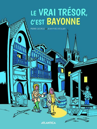 Picture of Le Vrai Trésor, c'est Bayonne
