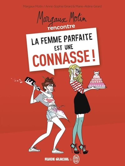 Image de Margaux Motin rencontre la Femme parfaite est une connasse ! - tome 01