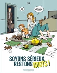 Image de Soyons sérieux, restons idiots !