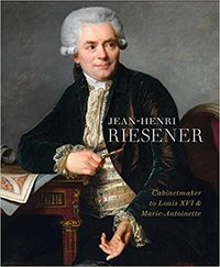 Picture of Jean-Henri Riesener Cabinetmaker to Louis XVI and Marie Antoinette /anglais