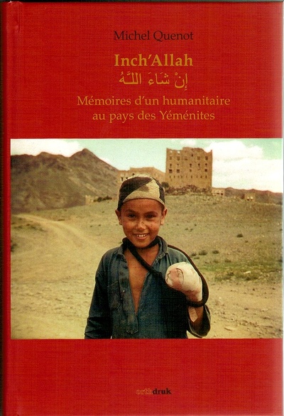 Image de Inch'Allah. Mémoires d'un humanitaire au pays des Yéménites