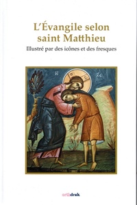 Picture of L'Évangile selon saint Matthieu illustré par des icônes et des fresques