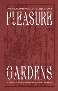 Image de Pleasure Gardens: Blackouts and the Logic of Crisis in Kashmir