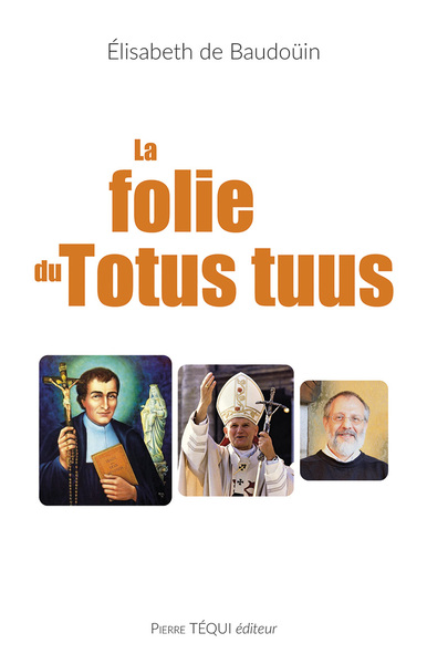 Image de La folie du Totus tuus