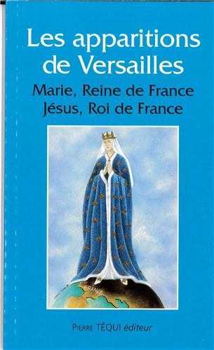Image de Les Apparitions à Versailles - Marie, Reine de France - Jésus, Roi de France