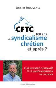 Picture of CFTC - 100 ans de syndicalisme chrétien et après ?