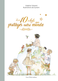 Picture of Les 10 clefs pour protéger notre monde