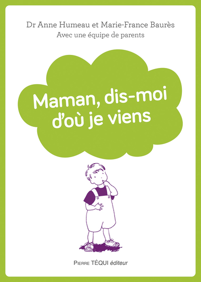 Picture of Maman, dis-moi d'où je viens