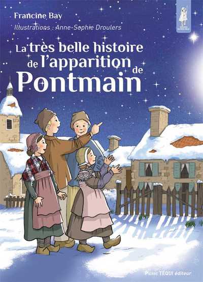 Picture of La très belle histoire de l'apparition de Pontmain