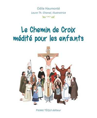 Picture of Le Chemin de Croix médité pour les enfants