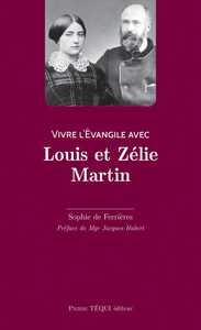 Picture of Vivre l'Évangile avec Louis et Zélie Martin