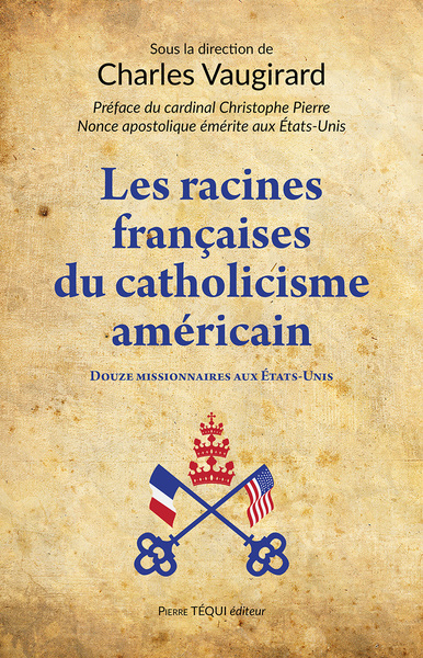 Image de Les racines françaises du catholicisme américain