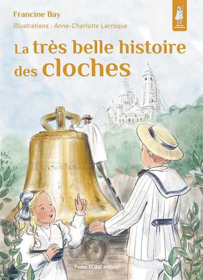 Picture of La très belle histoire des cloches