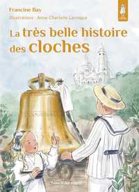 Picture of La très belle histoire des cloches