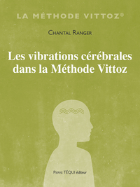 Picture of Les vibrations cérébrales dans la Méthode Vittoz