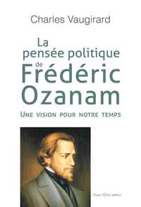 Image de La pensée politique de Frédéric Ozanam
