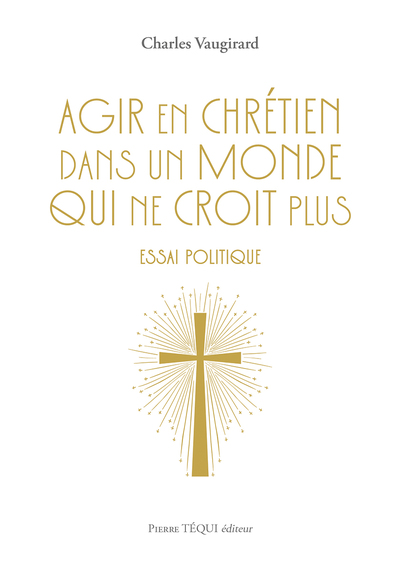 Image de Agir en chrétien dans un monde qui ne croit plus
