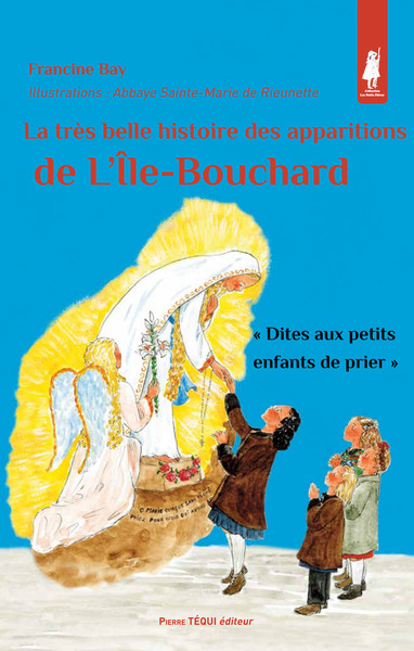 Image de La très belle histoire des apparitions de L'Île-Bouchard