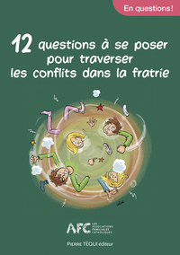 Image de 12 questions à se poser sur l'art de vivre les conflits dans la fratrie