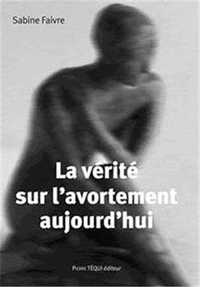 Picture of La vérité sur l'avortement aujourd'hui