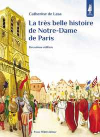Image de La très belle histoire de Notre-Dame de Paris