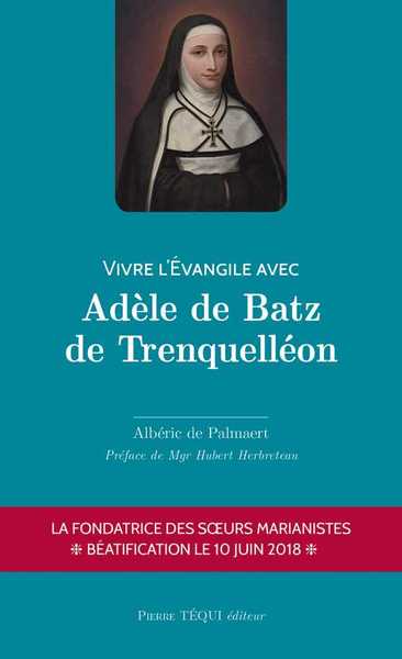 Picture of Vivre l'Évangile avec Adèle de Batz de Trenquelléon