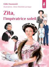 Picture of Zita, l’impératrice soleil