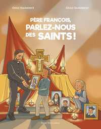 Picture of Père François, parlez-nous des saints !