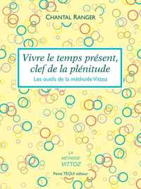Image de Vivre le temps présent, clef de la plénitude