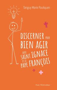 Image de Discerner pour bien agir avec saint Ignace et le pape François