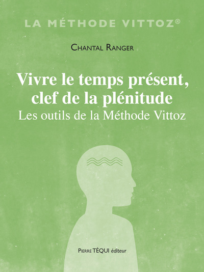 Picture of Vivre le temps présent, clef de la plénitude