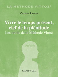 Picture of Vivre le temps présent, clef de la plénitude