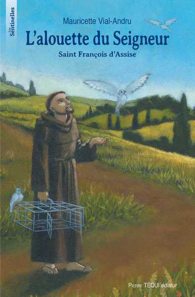 Image de L'alouette du Seigneur, François d'Assise - Les sentinelles
