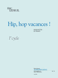 Image de ERIC LEDEUIL : HIP, HOP VACANCES ! FLUTE TRAVERSIERE ET PIANO CYCLE 1