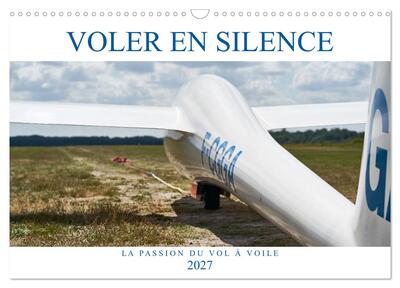 Image de Voler en silence - la passion du vol à voile (Calendrier mural 2027 DIN A3 vertical), CALVENDO calendrier mensuel