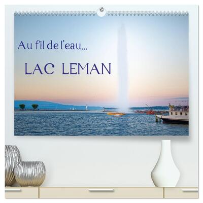 Image de Au fil de l'eau... LAC LEMAN (Calendrier mural haut de gamme 2027 DIN A2 vertical), CALVENDO calendrier mensuel