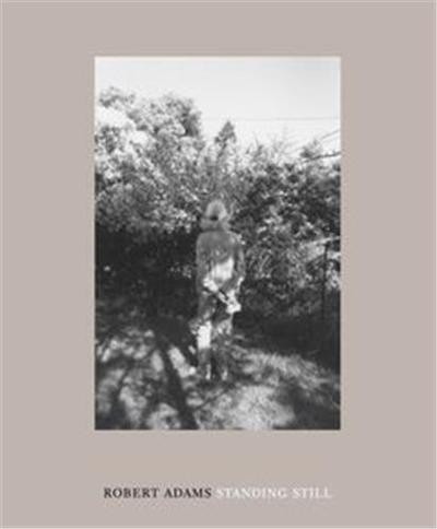Image de Robert Adams Standing Still /anglais