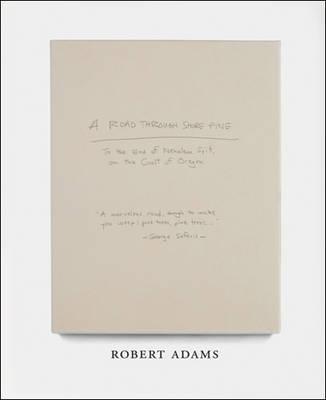 Image de Robert Adams A Road Through Shore Pine /anglais