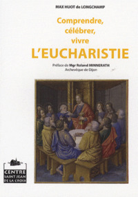 Picture of Comprendre, célébrer, vivre l'eucharistie